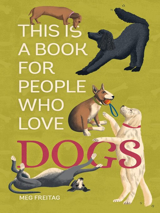 Title details for This Is a Book for People Who Love Dogs by Meg Freitag - Wait list